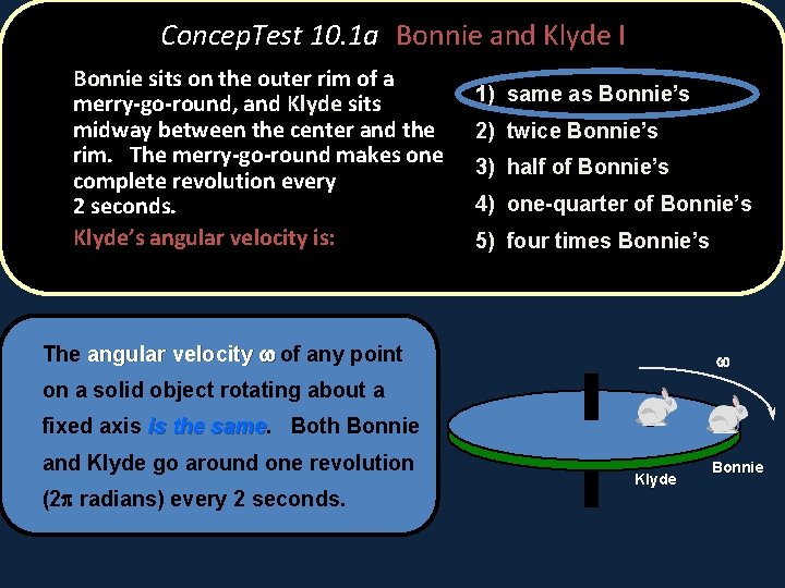 Concep. Test 10. 1 a Bonnie and Klyde I Bonnie sits on the outer