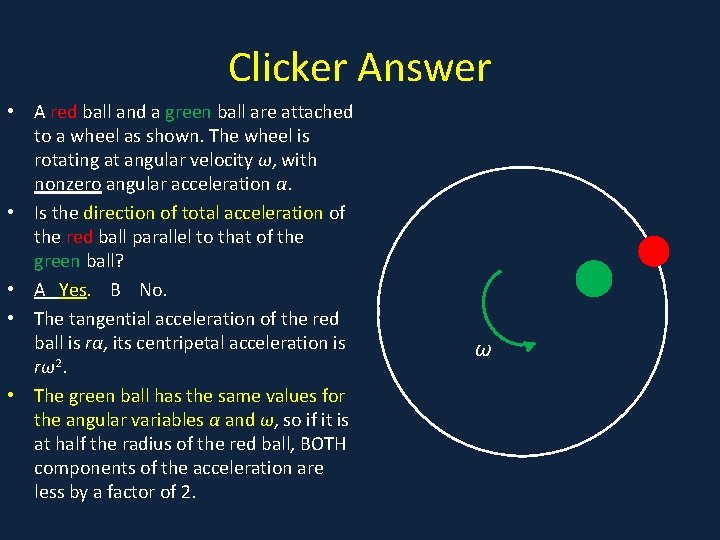 Clicker Answer • A red ball and a green ball are attached to a