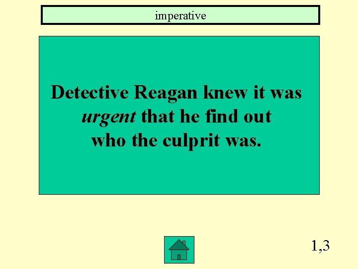imperative Detective Reagan knew it was urgent that he find out who the culprit