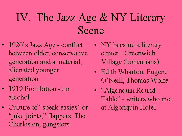 IV. The Jazz Age & NY Literary Scene • 1920’s Jazz Age - conflict