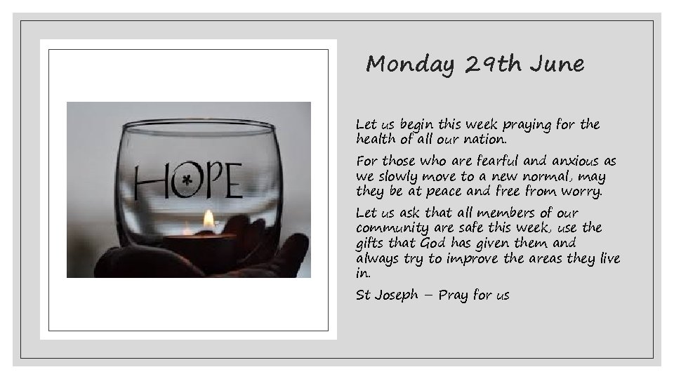 Monday 29 th June Let us begin this week praying for the health of Monday 29 th June Let us begin this week praying for the health of