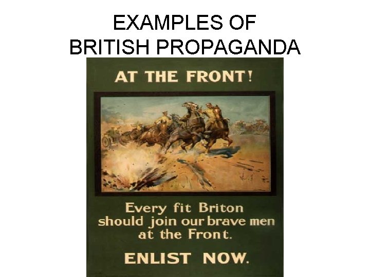 EXAMPLES OF BRITISH PROPAGANDA 