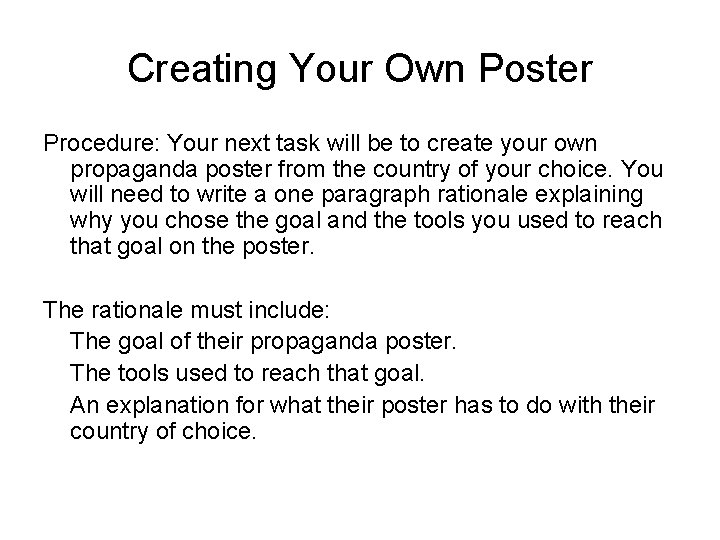 Creating Your Own Poster Procedure: Your next task will be to create your own