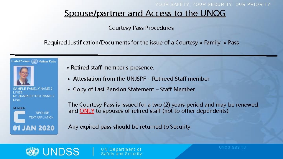 YOUR SAFETY, YOUR SECURITY, OUR PRIORITY Spouse/partner and Access to the UNOG Courtesy Pass