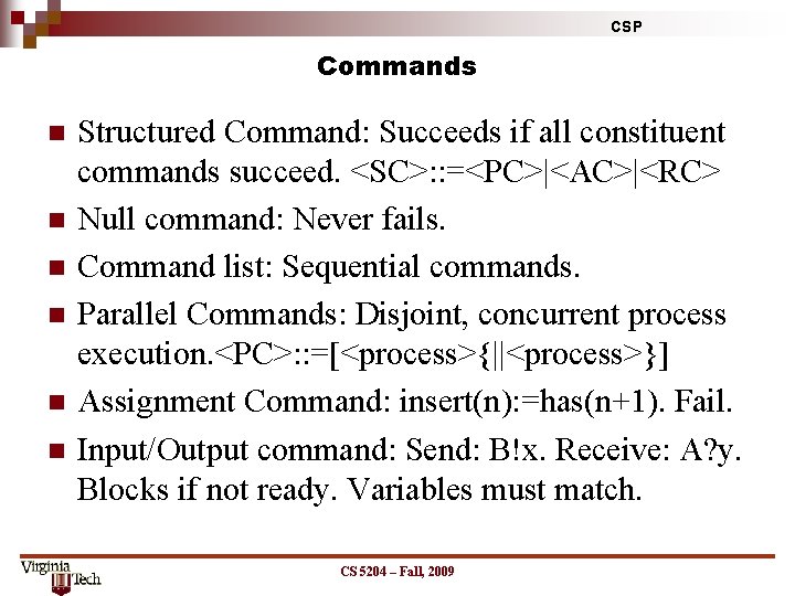CSP Commands n n n Structured Command: Succeeds if all constituent commands succeed. <SC>: