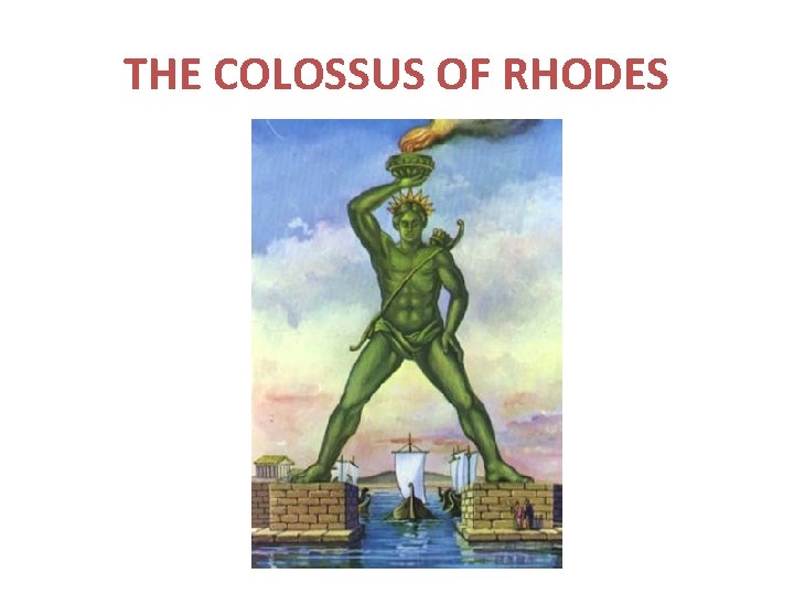 THE COLOSSUS OF RHODES 