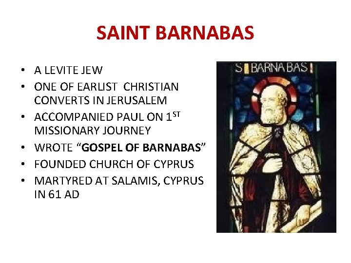 SAINT BARNABAS • A LEVITE JEW • ONE OF EARLIST CHRISTIAN CONVERTS IN JERUSALEM