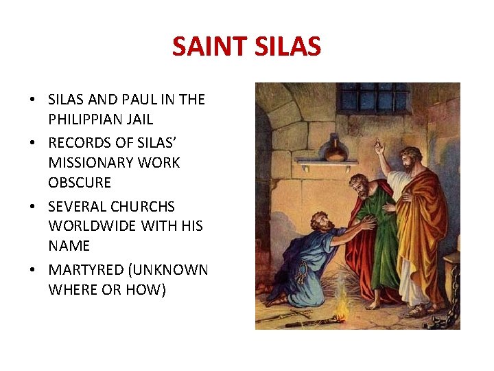 SAINT SILAS • SILAS AND PAUL IN THE PHILIPPIAN JAIL • RECORDS OF SILAS’