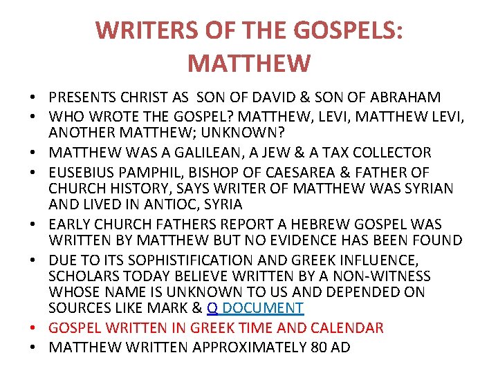 WRITERS OF THE GOSPELS: MATTHEW • PRESENTS CHRIST AS SON OF DAVID & SON