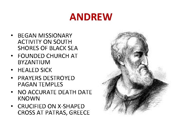 ANDREW • BEGAN MISSIONARY ACTIVITY ON SOUTH SHORES OF BLACK SEA • FOUNDED CHURCH