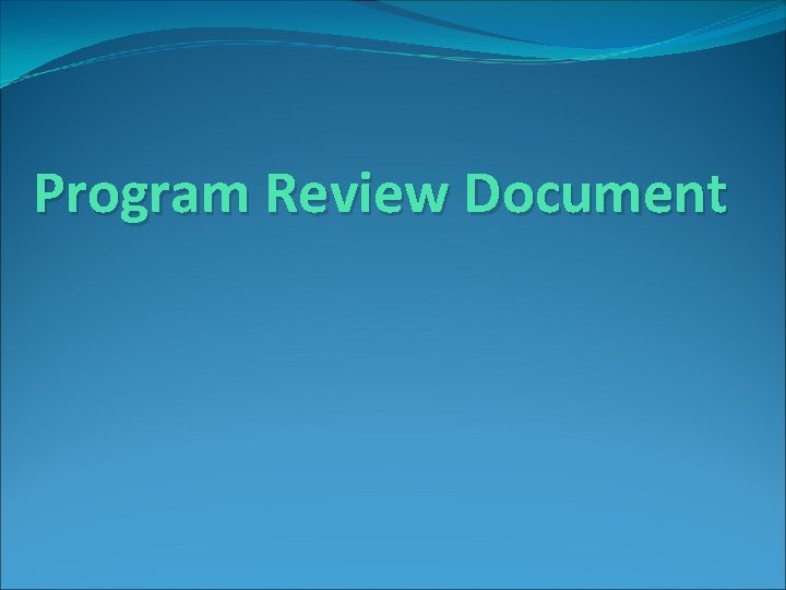 Program Review Document Program Review Document
