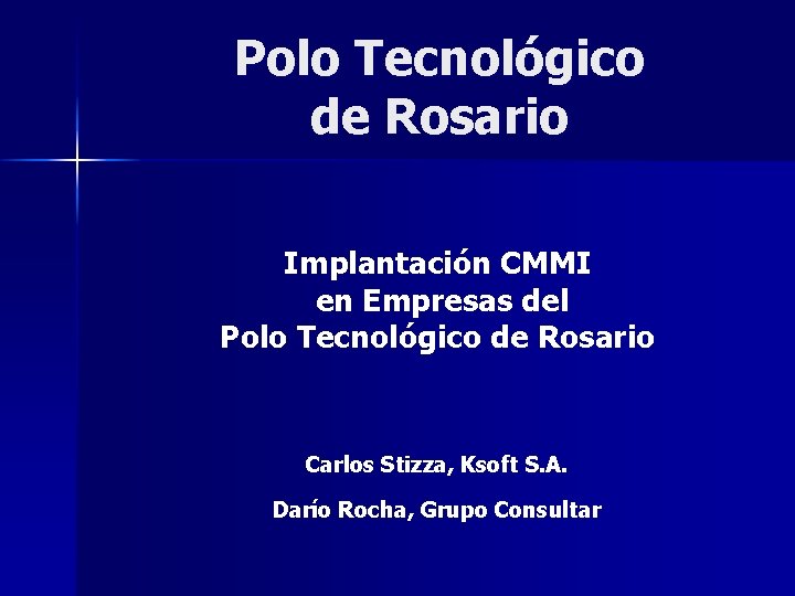 Polo Tecnolgico de Rosario Implantacin CMMI en Empresas