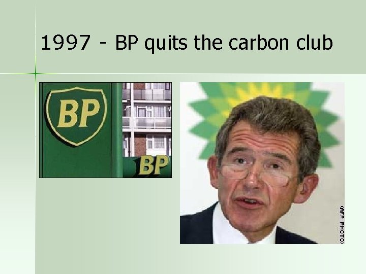 1997 - BP quits the carbon club 