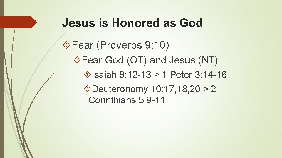 Jesus is Honored as God Fear (Proverbs 9: 10) Fear God (OT) and Jesus