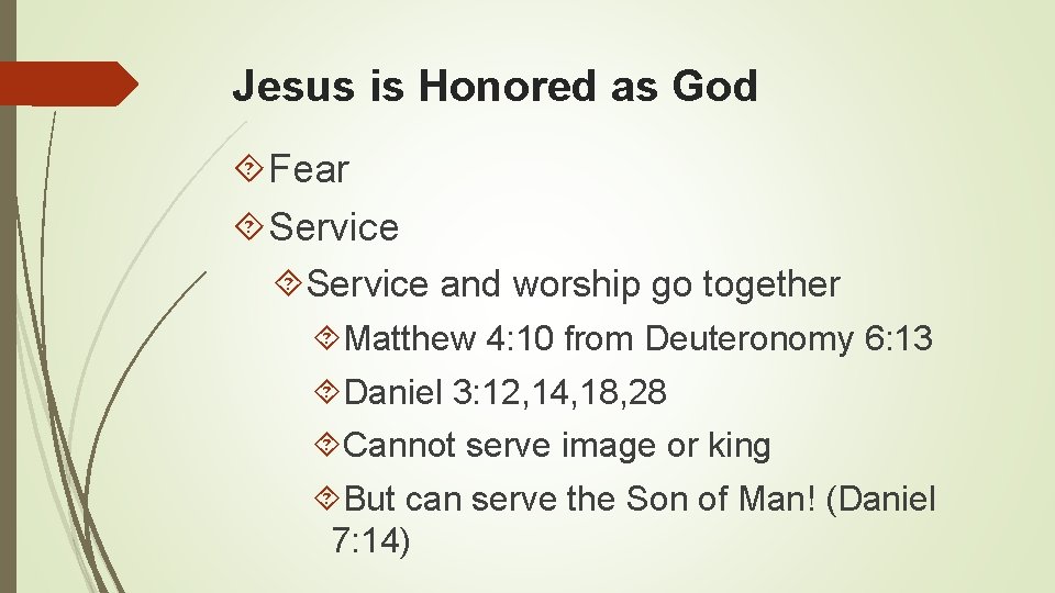 Jesus is Honored as God Fear Service and worship go together Matthew 4: 10