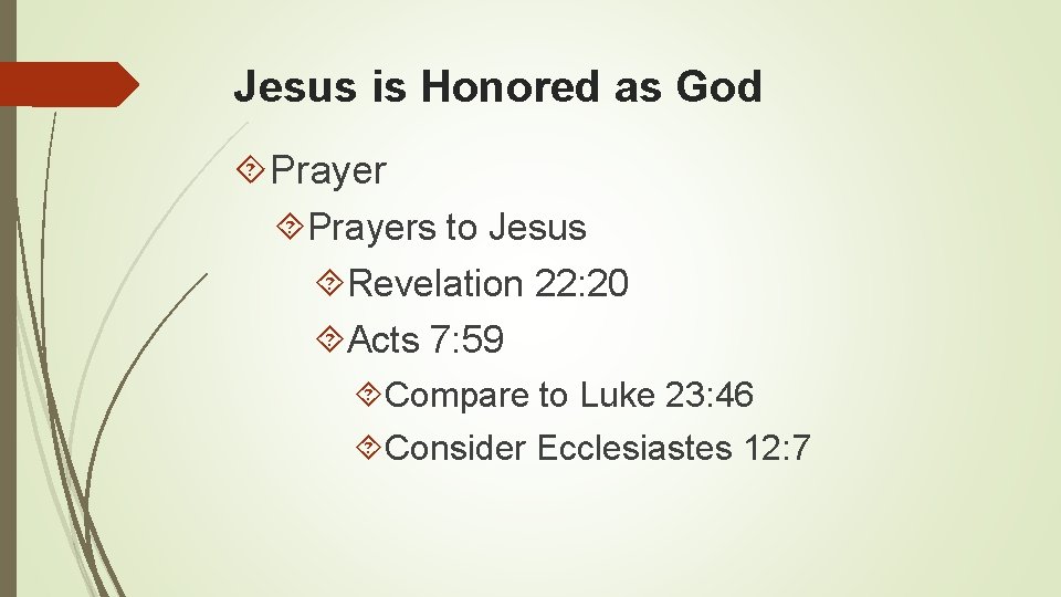Jesus is Honored as God Prayers to Jesus Revelation 22: 20 Acts 7: 59