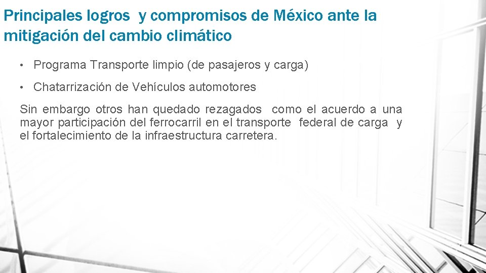 Principales logros y compromisos de México ante la mitigación del cambio climático • Programa Principales logros y compromisos de México ante la mitigación del cambio climático • Programa