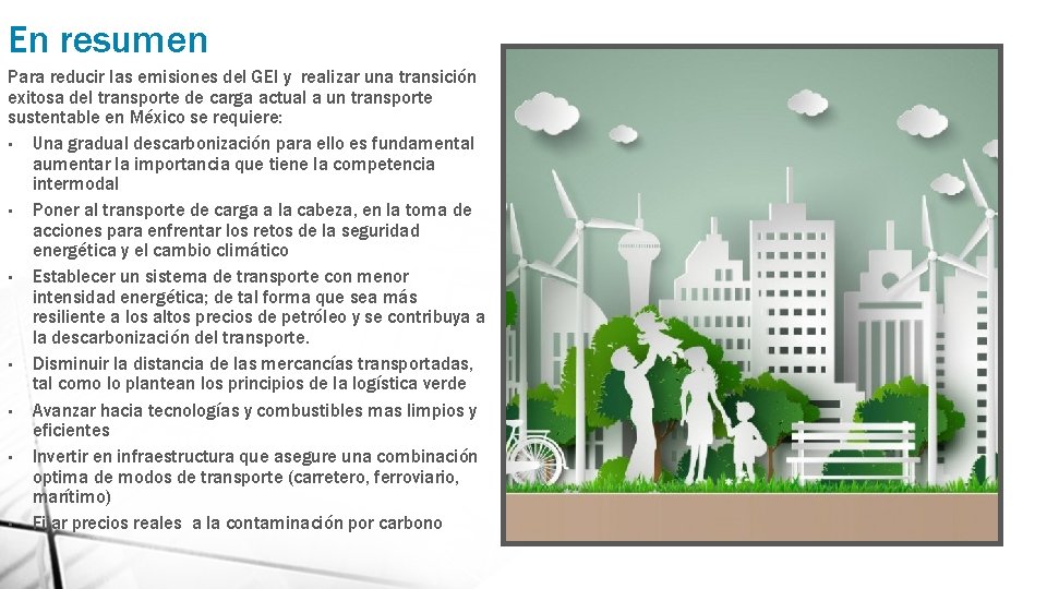 En resumen Para reducir las emisiones del GEI y realizar una transición exitosa del En resumen Para reducir las emisiones del GEI y realizar una transición exitosa del