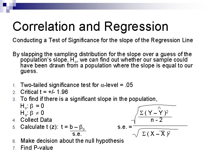 Correlation and Regression Conducting a Test of Significance for the slope of the Regression