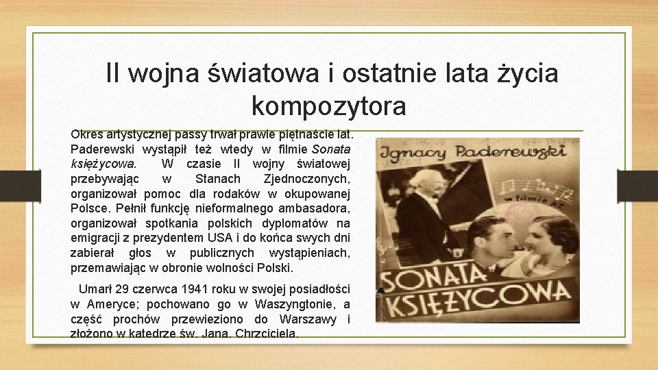 II wojna światowa i ostatnie lata życia kompozytora Okres artystycznej passy trwał prawie piętnaście