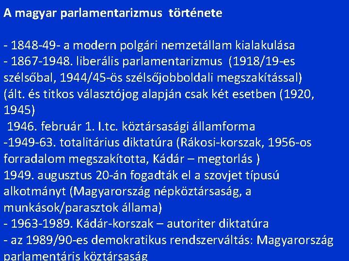 A magyar parlamentarizmus története - 1848 -49 - a modern polgári nemzetállam kialakulása -