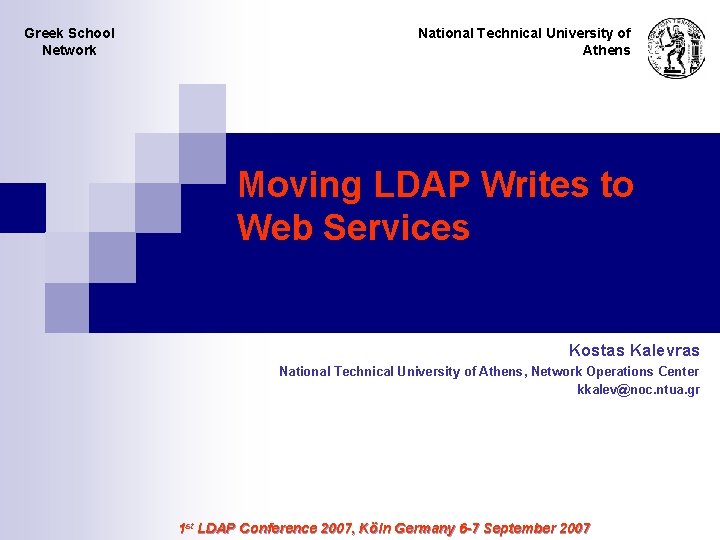 Greek School Network National Technical University of Athens Moving LDAP Writes to Web Services