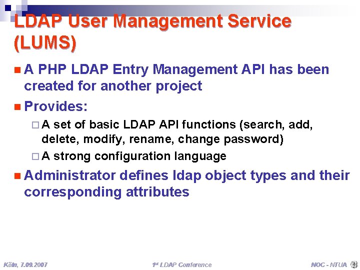 LDAP User Management Service (LUMS) n. A PHP LDAP Entry Management API has been