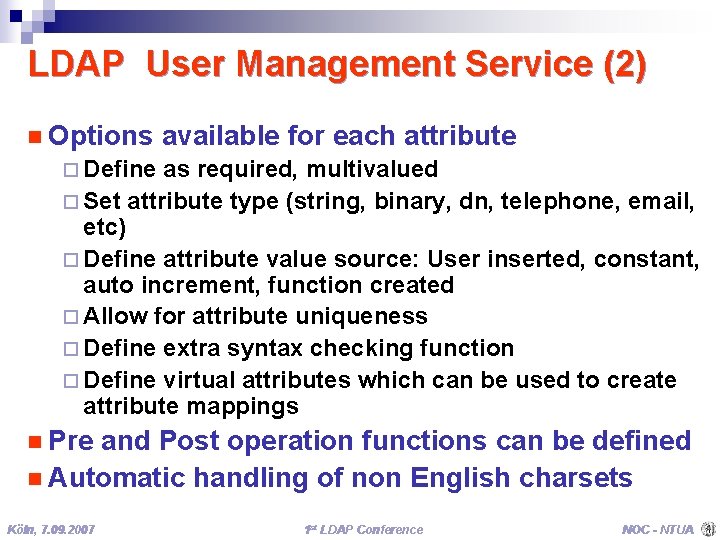 LDAP User Management Service (2) n Options available for each attribute ¨ Define as