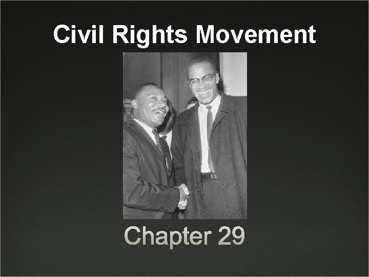 Civil Rights Movement Chapter 29 