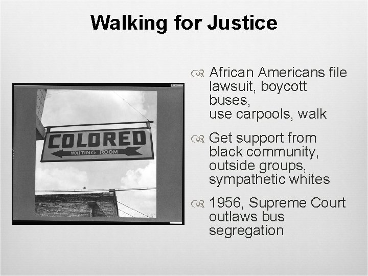 Walking for Justice African Americans file lawsuit, boycott buses, use carpools, walk Get support