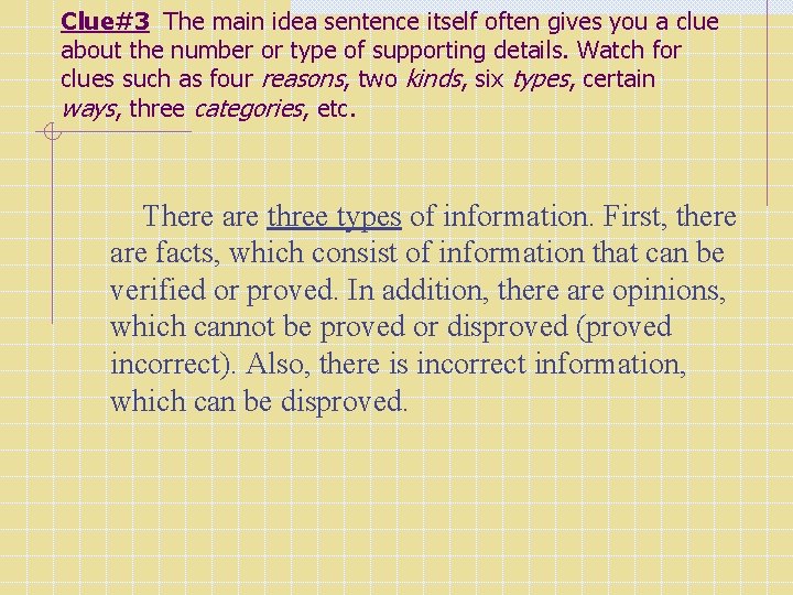 Clue#3 The main idea sentence itself often gives you a clue about the number