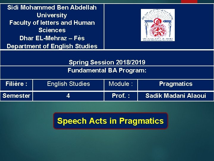 Sidi Mohammed Ben Abdellah University Faculty of letters and Human Sciences Dhar EL-Mehraz –