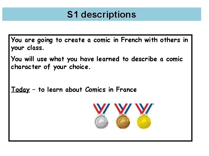 S 1 descriptions You are going to create a comic in French with others
