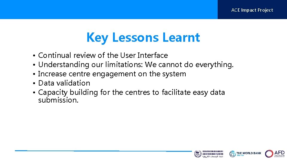 ACE Impact Project Key Lessons Learnt • • • Continual review of the User ACE Impact Project Key Lessons Learnt • • • Continual review of the User
