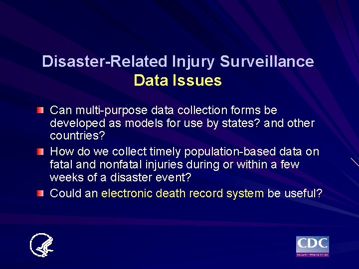 Disaster-Related Injury Surveillance Data Issues Can multi-purpose data collection forms be developed as models