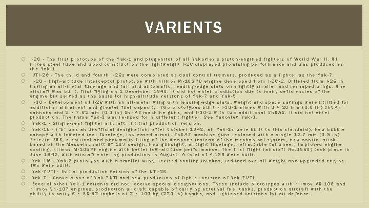 VARIENTS I-26 - The first prototype of the Yak-1 and progenitor of all Yakovlev's VARIENTS I-26 - The first prototype of the Yak-1 and progenitor of all Yakovlev's
