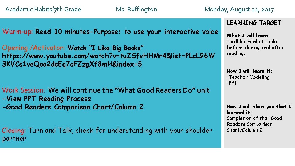 Academic Habits/7 th Grade Ms. Buffington Monday, August 21, 2017 LEARNING TARGET Warm-up: Read