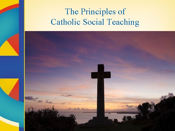 The Principles of Catholic Social Teaching 