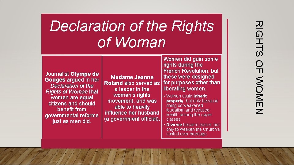 Women did gain some rights during the French Revolution, but Journalist Olympe de these Women did gain some rights during the French Revolution, but Journalist Olympe de these