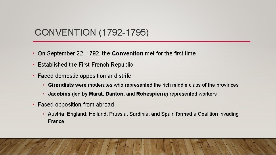 CONVENTION (1792 -1795) • On September 22, 1792, the Convention met for the first CONVENTION (1792 -1795) • On September 22, 1792, the Convention met for the first