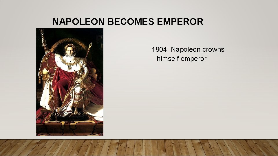 NAPOLEON BECOMES EMPEROR 1804: Napoleon crowns himself emperor NAPOLEON BECOMES EMPEROR 1804: Napoleon crowns himself emperor