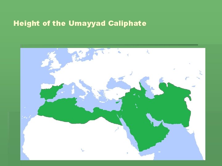 Height of the Umayyad Caliphate 