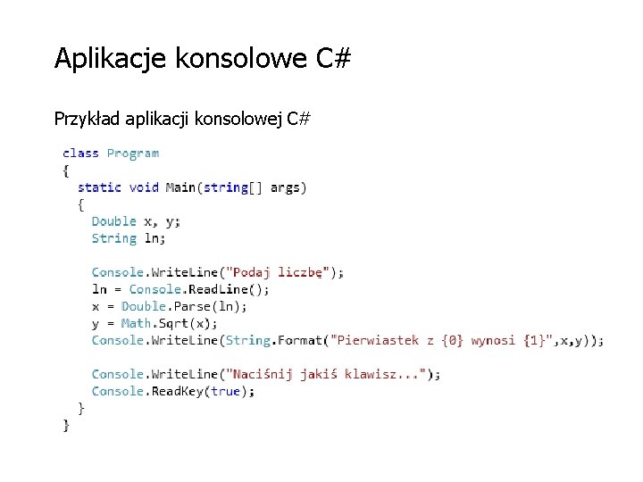 Aplikacje konsolowe C# Przykład aplikacji konsolowej C# 