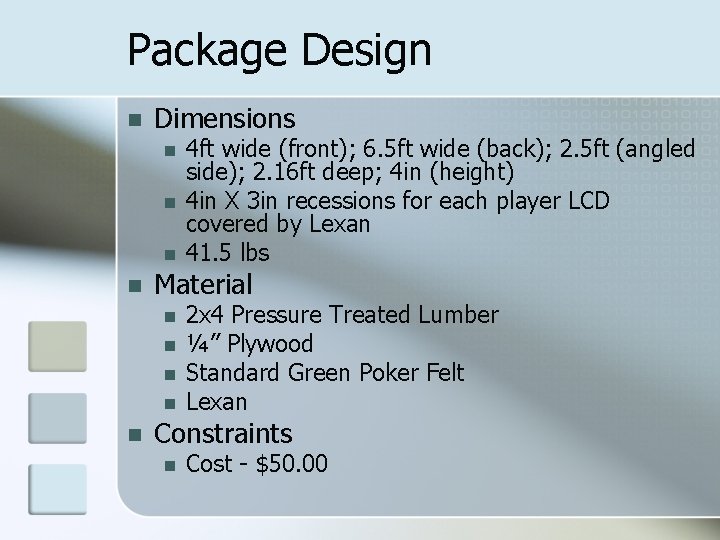 Package Design n Dimensions n n Material n n n 4 ft wide (front);