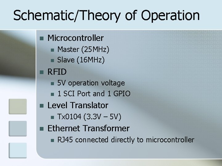 Schematic/Theory of Operation n Microcontroller n n n RFID n n n 5 V