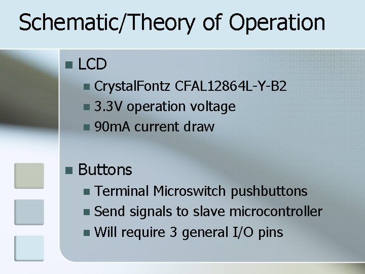 Schematic/Theory of Operation n LCD Crystal. Fontz CFAL 12864 L-Y-B 2 n 3. 3
