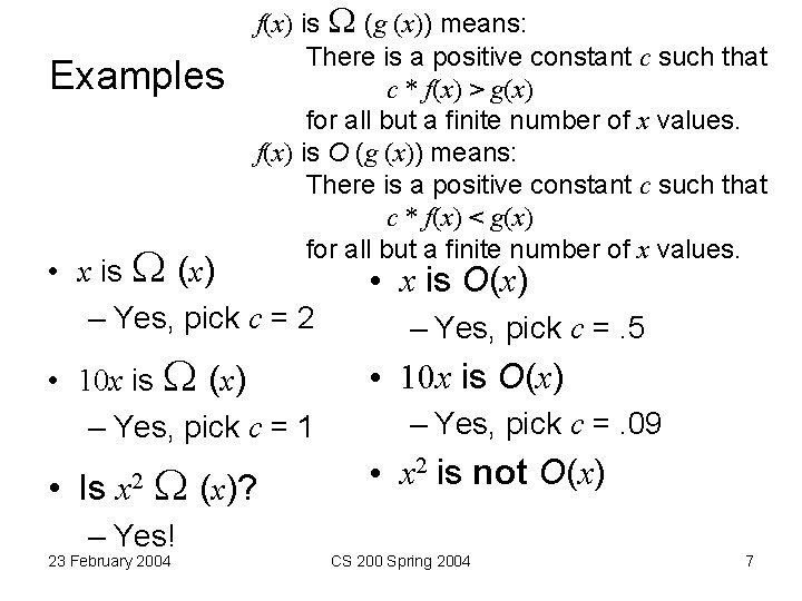 Examples f(x) is (g (x)) means: There is a positive constant c such that