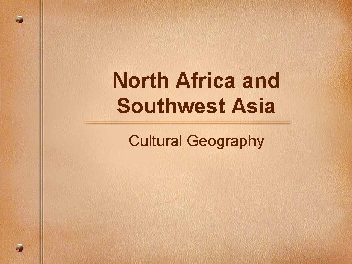 North Africa and Southwest Asia Cultural Geography 