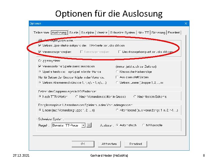 Optionen für die Auslosung 27. 12. 2021 Gerhard Heder (He. So. Wa) 8 