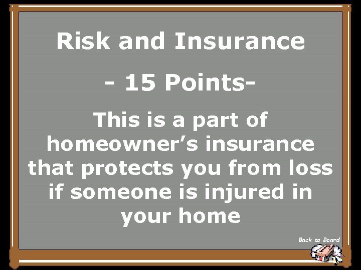 Risk and Insurance - 15 Points. This is a part of homeowner’s insurance that